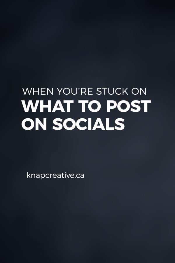 what to do when you’re stuck on what to post on social media