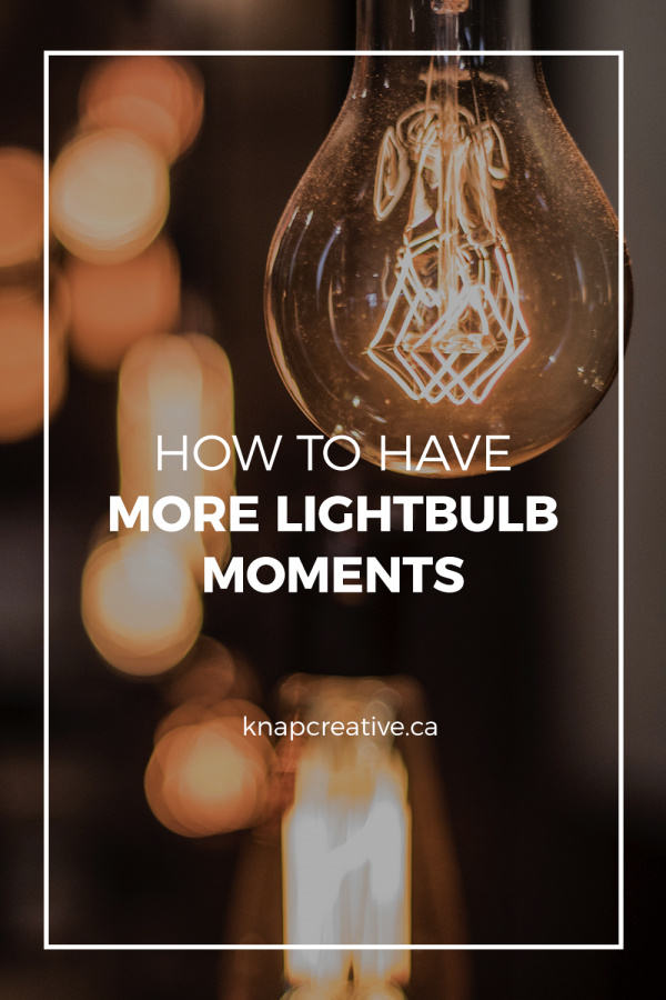 How to Have More Lightbulb Moments