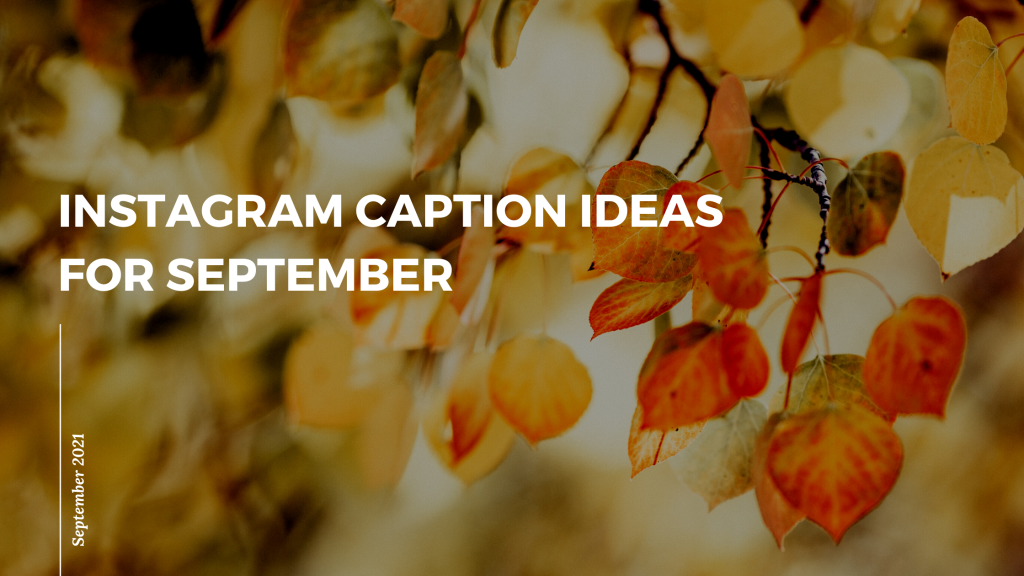 Instagram Caption Ideas for September
